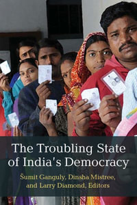 The Troubling State of India's Democracy : Emerging Democracies - Dinsha Mistree