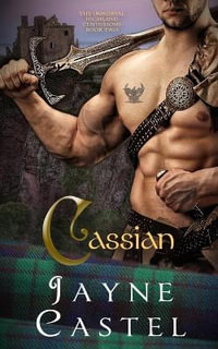 Cassian : Medieval Scottish Romance - Jayne Castel