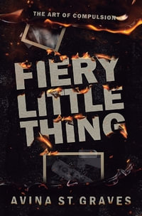 Fiery Little Thing - Avina St. Graves