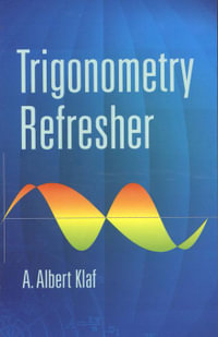 Trigonometry Refresher - A. Albert Klaf