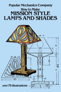 How to Make Mission Style Lamps and Shades : Dover Crafts: Furniture - Popular Mechanics Co.