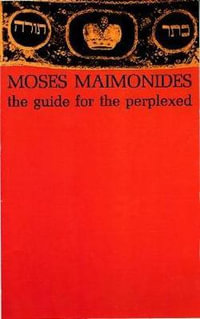 Guide for the Perplexed - MOSES MAIMONIDES