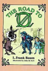 The Road to Oz : Dover Children's Classics - Frank L. Baum