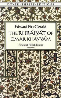 The Rubaiyat of Omar Khayyam : First and Fifth Editions - Edward FitzGerald