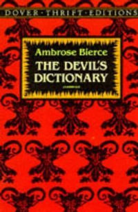Devil's Dictionary : Dover Thrift Editions: Classic Novels - AMBROSE BIERCE