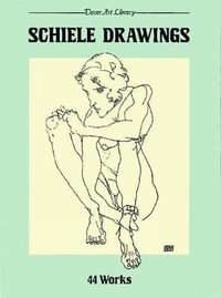 Schiele Drawings : 44 Works - Egon Schiele