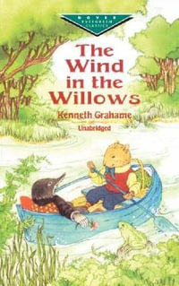 Wind in the Willows : Dover Children's Evergreen Classics - KENNETH GRAHAME