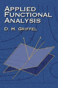 Applied Functional Analysis : Dover Books on Mathema 1.4tics - D. H. GRIFFEL