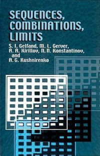 Sequences, Combinations, Limits : Library of School Mathematics, V. 3 - S. I. GELFAND
