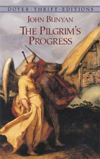 Pilgrim's Progress : Dover Thrift Editions: Classic Novels - JOHN BUNYAN