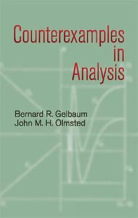 Counterexamples in Analysis : Dover Books on MaTHEMA 1.4tics - BERNARD R. GELBAUM