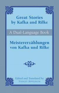 Great Stories by Kafka and Rilke-Du : Dover Dual Language German - Franz Kafka And Rainer