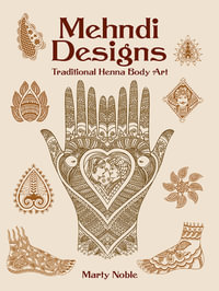 Mehndi Designs : Traditional Henna Body Art - MARTY NOBLE