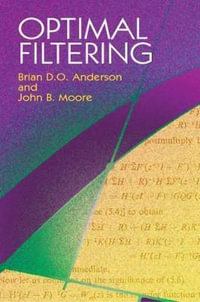 Optimal Filtering : Dover Books on Electrical Engineering - BRIAN D. O. ANDERSON