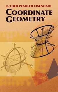 Coordinate Geometry : Dover Books on Mathema 1.4tics - LUTHER PFAHLER EISENHART