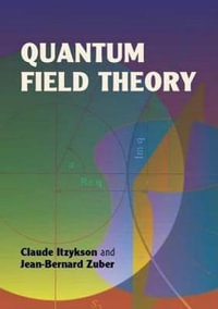 Quantum Field Theory : Dover Books on Physics - JEAN-BERNARD ZUBER