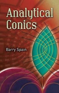 Analytical Conics : Dover Books on Mathematics - Barry Spain