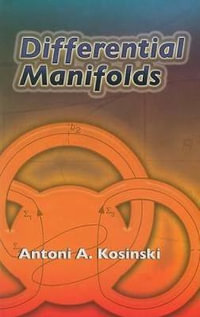 Differential Manifolds : Dover Book on Mathematics - ANTONI A. KOSINSKI
