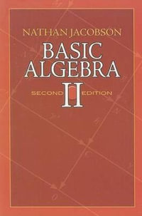 Basic Algebra II : Second Edition - NATHAN JACOBSON