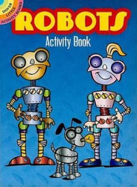 Robots Activity Book : Dover Little Activity Books - SUSAN SHAW-RUSSELL