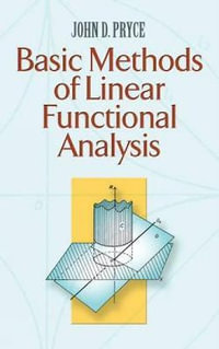 Basic Methods of Linear Functional Analysis : Dover Books on Mathema 1.4tics - John D. Pryce