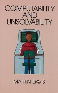 Computability and Unsolvability : McGraw-Hill Series in Information Processing and Computers. - MARTIN DAVIS