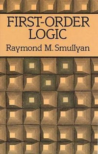 First-Order Logic : Dover Books on Mathematics - RAYMOND M. SMULLYAN