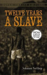 Twelve Years a Slave : Dover Thrift Editions - SOLOMON NORTHUP