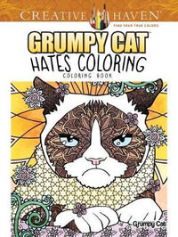 Creative Haven Grumpy Cat Hates Coloring : Creative Haven - DIEGO J. PEREIRA
