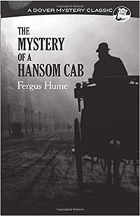 The Mystery of a Hansom Cab : Dover Mystery Classic - FERGUS HUME