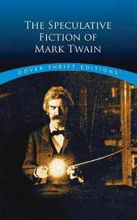 Speculative Fiction of Mark Twain : Dover Thrift Editions - Mark Twain