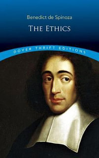 Ethics : Dover Thrift Editions - Benedict De Spinoza