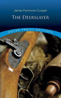 The Deerslayer : Dover Thrift Editions - James Fenimore Cooper