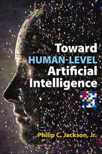 Toward Human-Level Artificial Intelligence : Dover Books on Computer Science - Philip C. Jackson