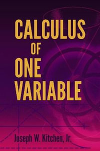 Calculus of One Variable : Dover Books on Mathematics - Joseph Kitchen