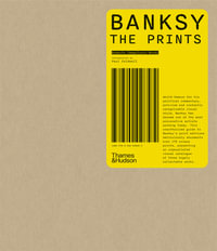Banksy : The Prints - Roberto Campolucci-Bordi