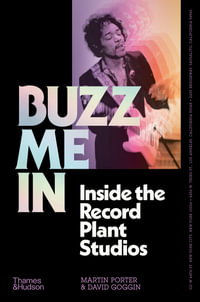 Buzz Me In : Inside the Record Plant studios - Martin Porter