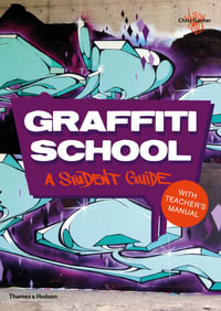 Graffiti School : A Student Guide with Teacher's Manual - Chris Ganter