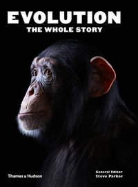 Evolution : The Whole Story - Steve Parker