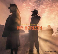 Tracey Moffatt : My Horizon - Natalie King