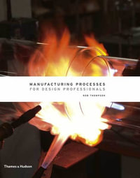 Manufacturing Processes for Design Professionals - Rob Thompson