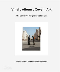 Vinyl . Album . Cover . Art : The Complete Hipgnosis Catalogue - Aubrey Powell