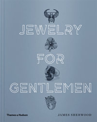 Jewelry for Gentlemen - James Sherwood