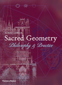 Sacred Geometry : Philosophy and Practice - Robert Lawlor