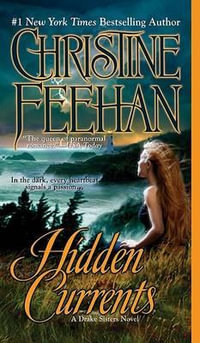 Hidden Currents : Drake Sisters Series : Book 7 - Christine Feehan
