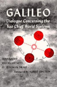 Dialogue Concerning the Two Chief World Systems, Ptolemaic and Copernican, Second Revised edition : Emersion: Emergent Village resources for communities of faith - Galileo Galilei