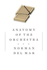 Anatomy of the Orchestra - Norman Del Mar