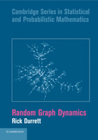 Random Graph Dynamics : Cambridge Series in Statistical and Probabilistic Mathematics - Rick Durrett