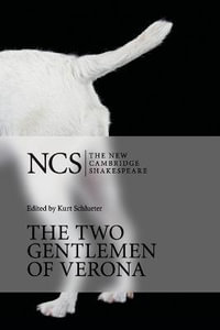The Two Gentlemen of Verona : New Cambridge Shakespeare - William Shakespeare