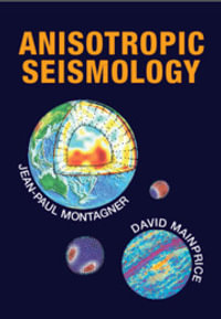 Anisotropic Seismology - David  Mainprice